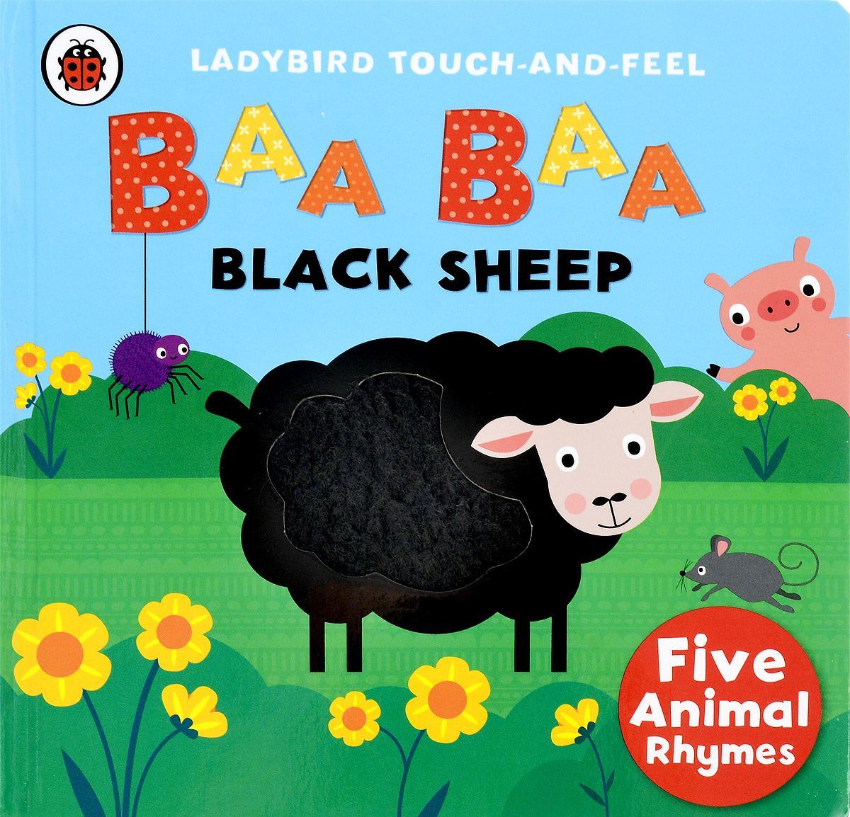 

Baa, Baa, Black Sheep: Ladybird Touch and Feel Rhymes. Board book