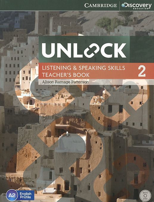 

Unlock: Level 2: Listening and Speaking Skills: Teacher`s Book (+ DVD-ROM)