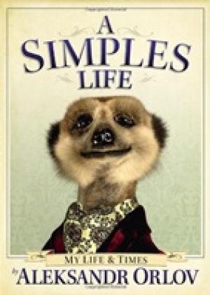 

A Simples Life: The Life and Times of Aleksandr Orlov