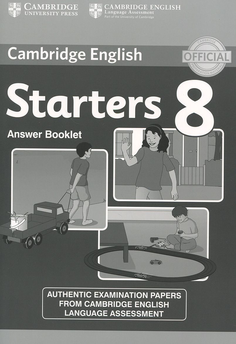 

Cambridge English Young Learners. Starters 8. Answer Booklet