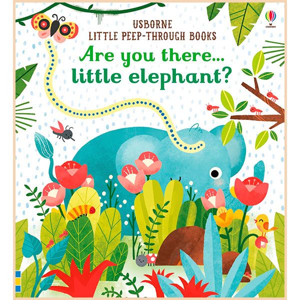 

Usborne Are You There Little Elephant. Sam Taplin. ISBN:9781474936781