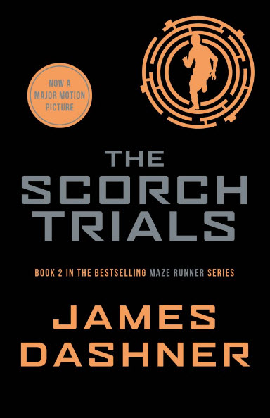 

The Scorch Trials (The Maze Runner series: Book 2)