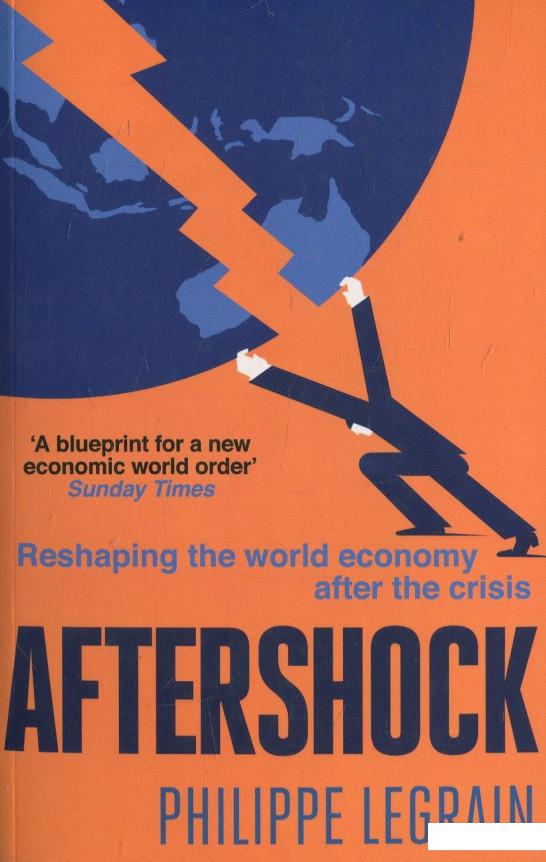 

Aftershock: Reshaping the World Economy after the Crisis (468359)