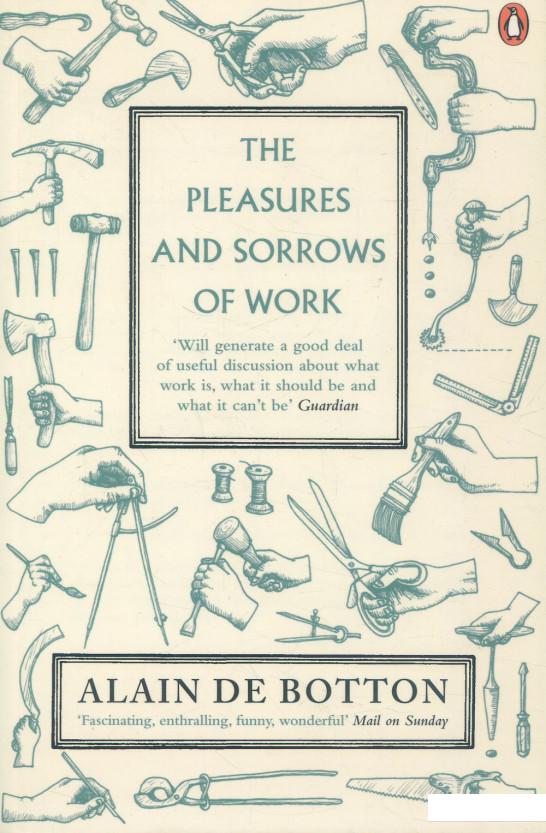 

The Pleasures and Sorrows of Work (934748)