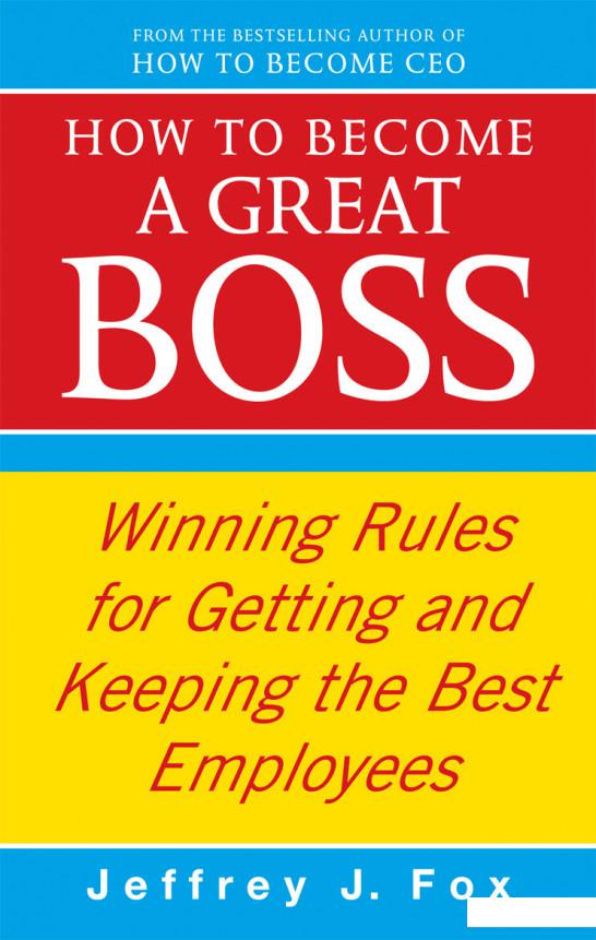 

How To Become A Great Boss (935154)