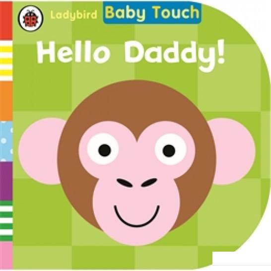 

Baby Touch: Hello, Daddy! (444416)