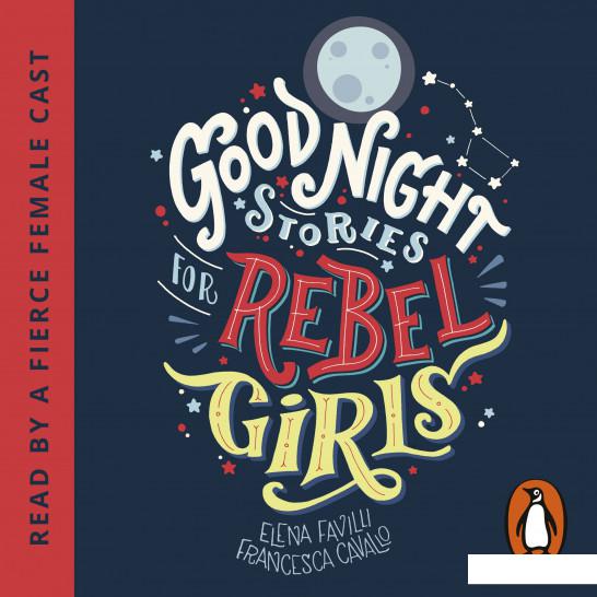 

Good Night Stories for Rebel Girls (Audio-CD) (945135)