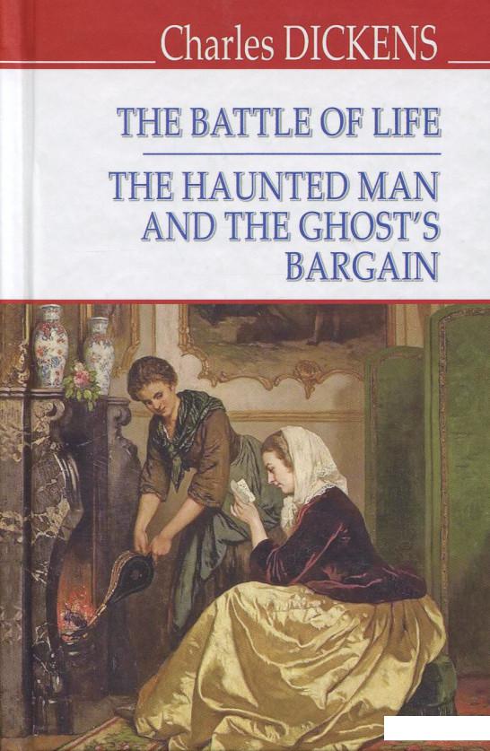 

The Battle of Life; The Haunted Man and the Ghost‘s Bargain (921059)