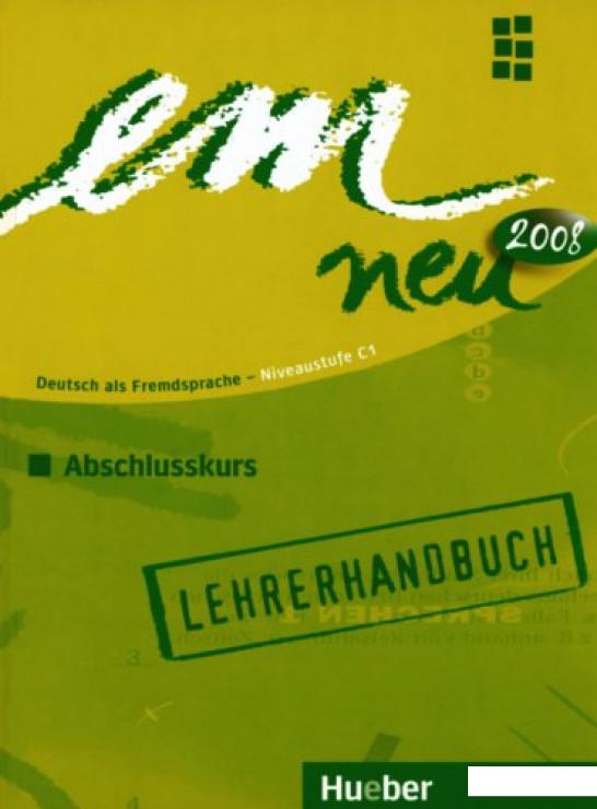 

Em Neu Abschlusskurs: Lehrerhandbuch (371043)