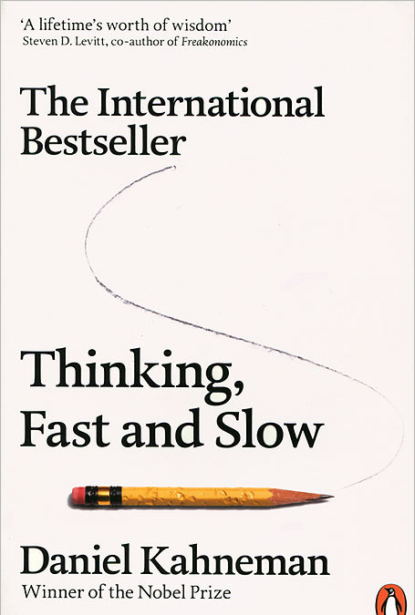 

Thinking, Fast and Slow