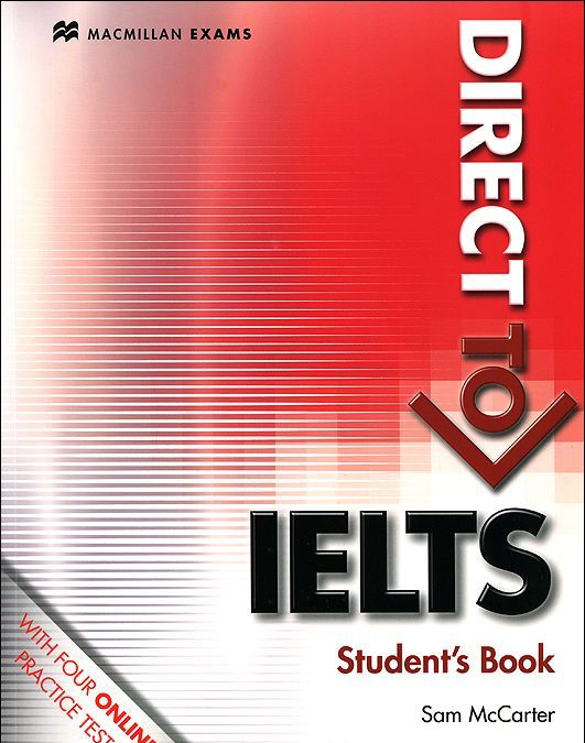 

Direct to IELTS. Student`s Book without Key with Webcode