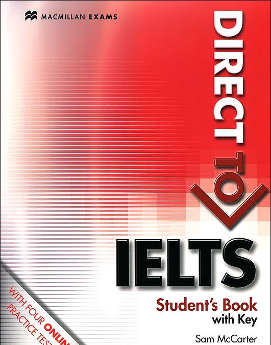 

Direct to IELTS. Student`s Book with Key&Webcode