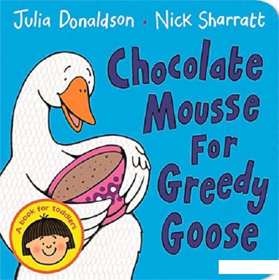 

Chocolate Mousse for Greedy Goose (516391)