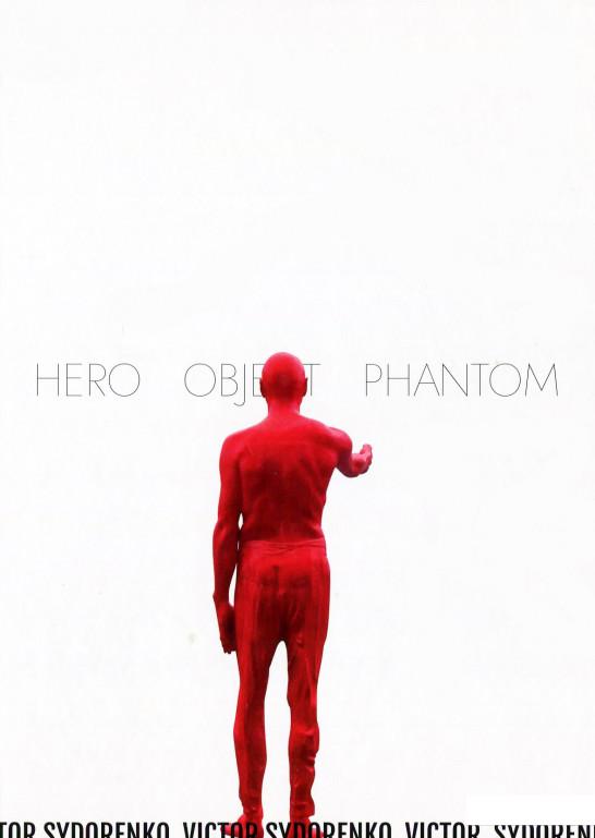 

Viktor Sydorenko`s Hero, Object, Phantom: A Lexicon (918975)
