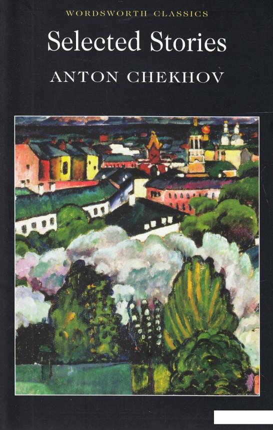 

Anton Chekhov. Selected Stories (445389)