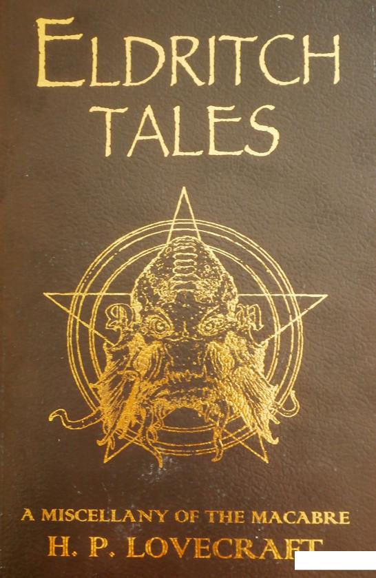 

Eldritch Tales. A Miscellany Of The Macabre (657052)