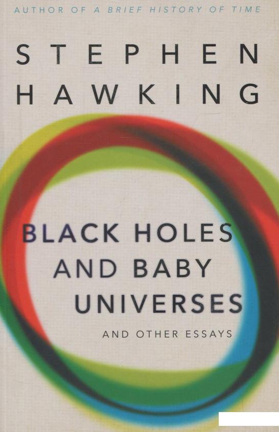 

Black Holes And Baby Universes And Other Essays (934920)