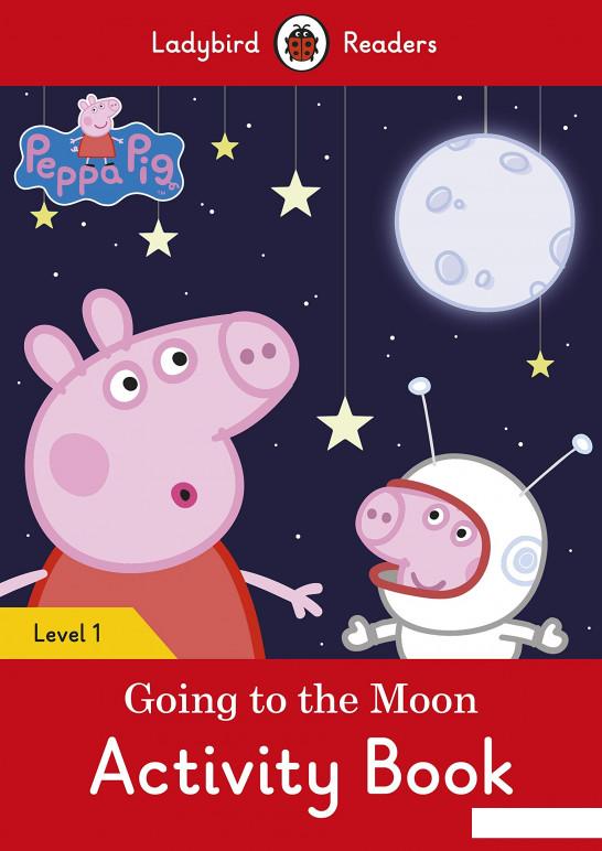 

Peppa Pig Going to the Moon Activity Book. Level 1 (934570)
