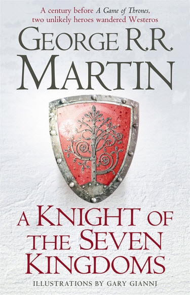 

A Knight of the Seven Kingdoms (Song of Ice & Fire Prequel)