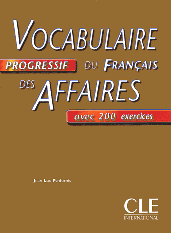 

Vocabulaire progressif du franсais des affaires avec 200 exercices