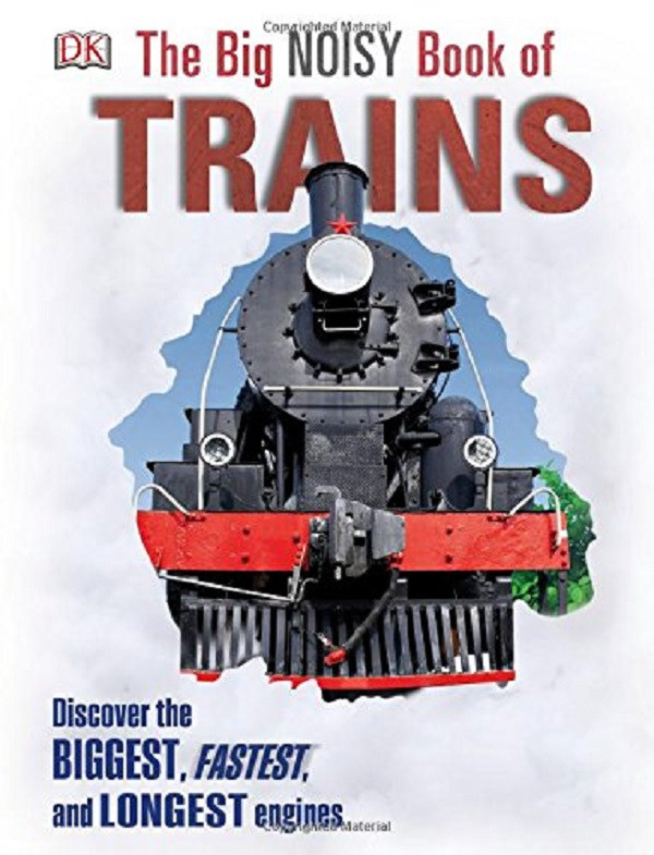 

The Big Noisy Book of Trains