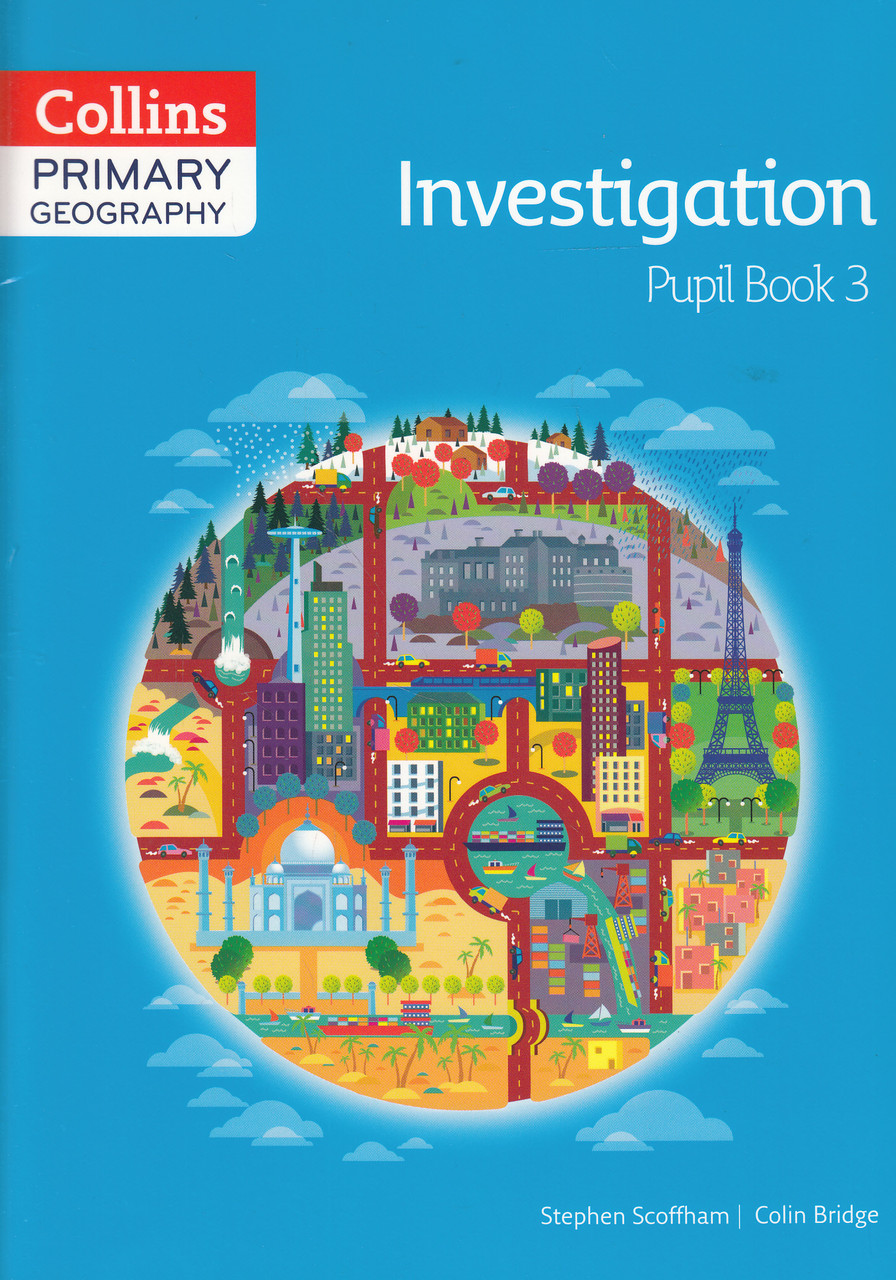 

Primary Geography Pupil Book 3. Investigation