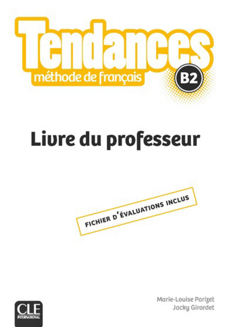 

Tendances - Niveau B2 - Guide pedagogique
