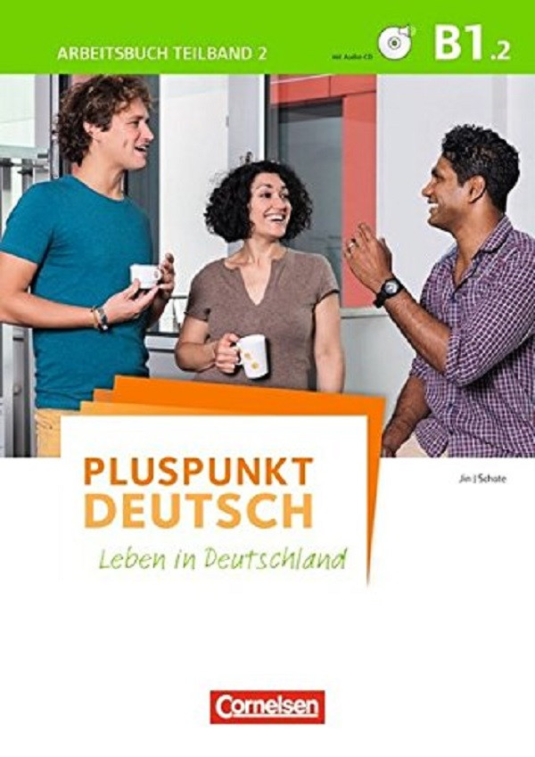 

Pluspunkt Deutsch NEU B1.2 Arbeitsbuch mit Audio-CD und Losungsbeileger