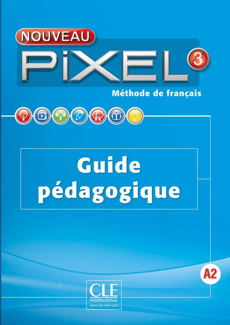 

Nouveau Pixel: Guide pedagogique 3