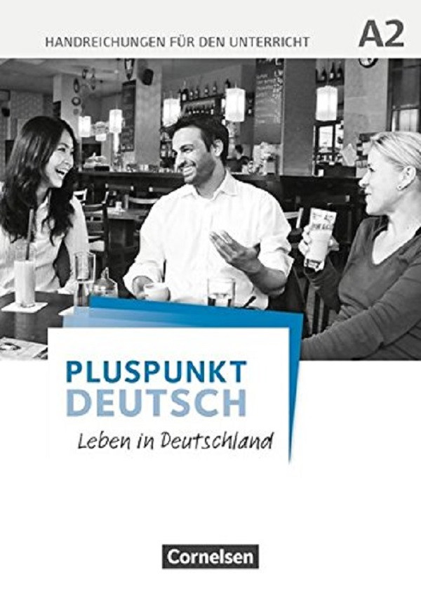 

Pluspunkt Deutsch A2: Gesamtband - Handreichungen fur den Unterricht mit Kopiervorlagen