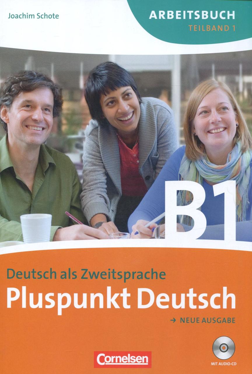 

Pluspunkt Deutsch. Neue Ausgabe B1 Teilband 1. Arbeitsbuch (+ Losungen, CD)