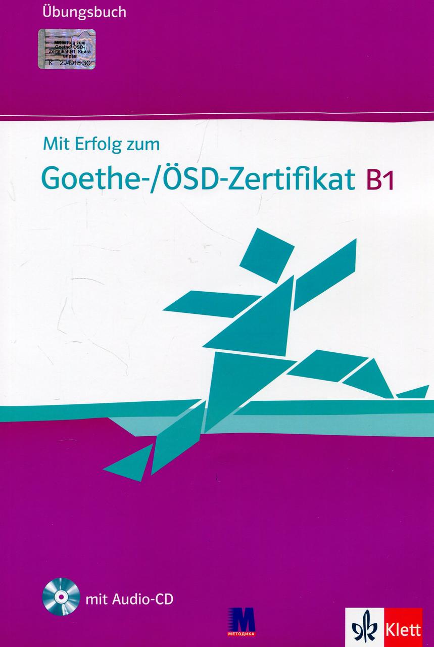 

Mit Erfolg zum Goethe-/OSD-Zertifikat B1. Ubungsbuch (+Audio-CD)