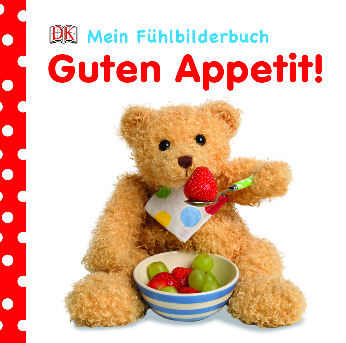 

Mein Fuhlbilderbuch. Guten Appetit!