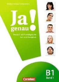 

Ja genau! B1. Band 1. Kurs- und Ubungsbuch mit Losungen und CD