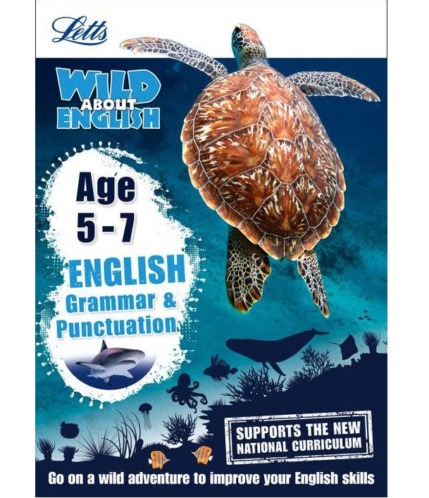 

Letts Wild About English: Grammar & Punctuation Age 5-7