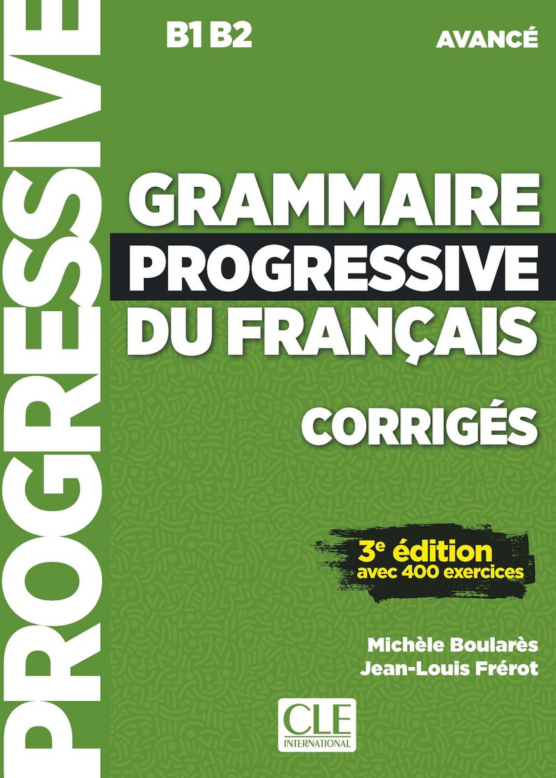 

Grammaire progressive du francais - Niveau avance - 3eme edition - Corriges