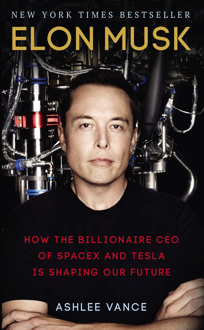 

Elon Musk. Tesla, SpaceX, and the Quest for a Fantastic Future