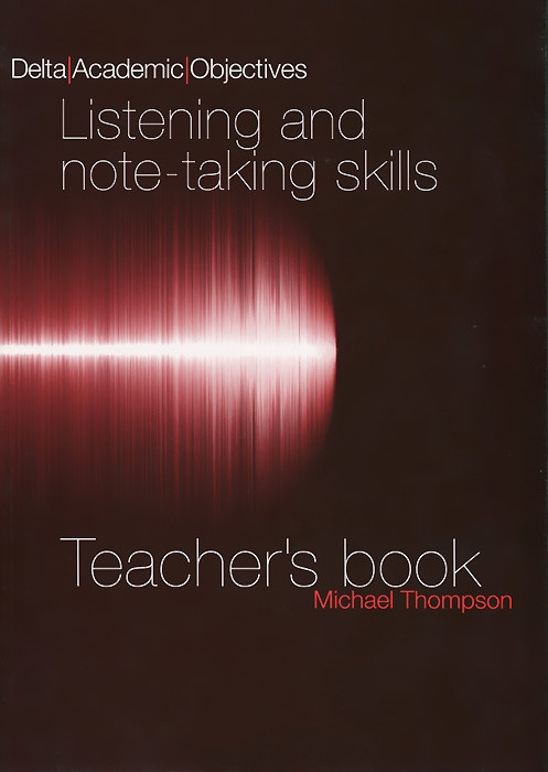 

Delta Academic Objectives: Listening and Note-taking Skills Teachers Book