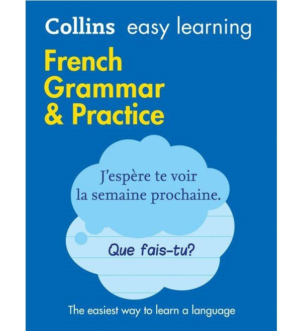 

Collins Easy Learning: French Grammar & Practice 2nd Edition