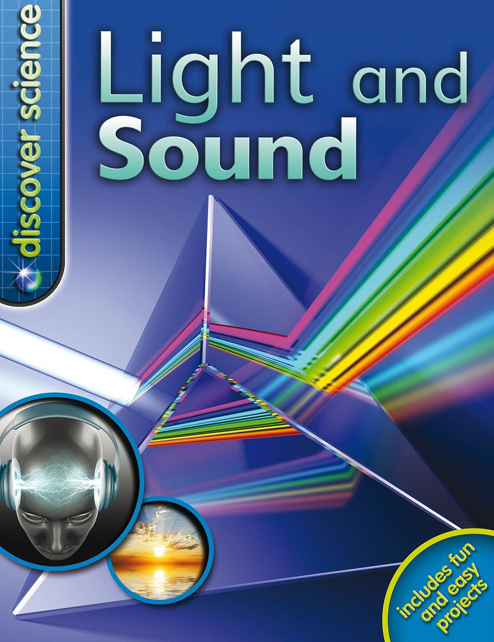 

Discover Science: Light and Sound