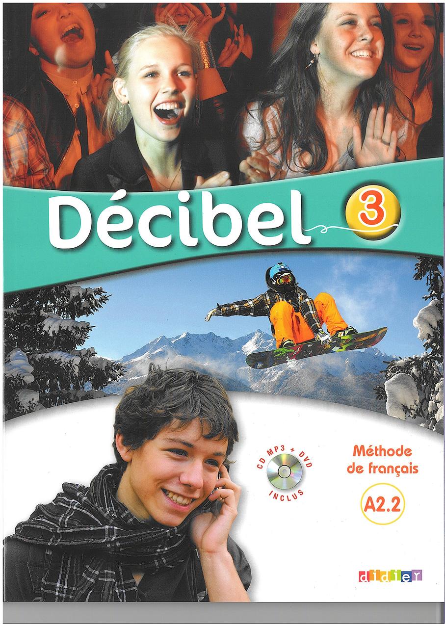 

Decibel 3 Niveau A2.2 Methode de francais (+ CD mp3 + DVD)