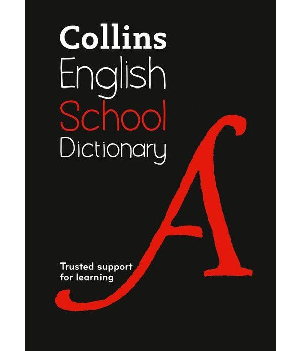 

Collins School Dictionary: Trusted support for learning