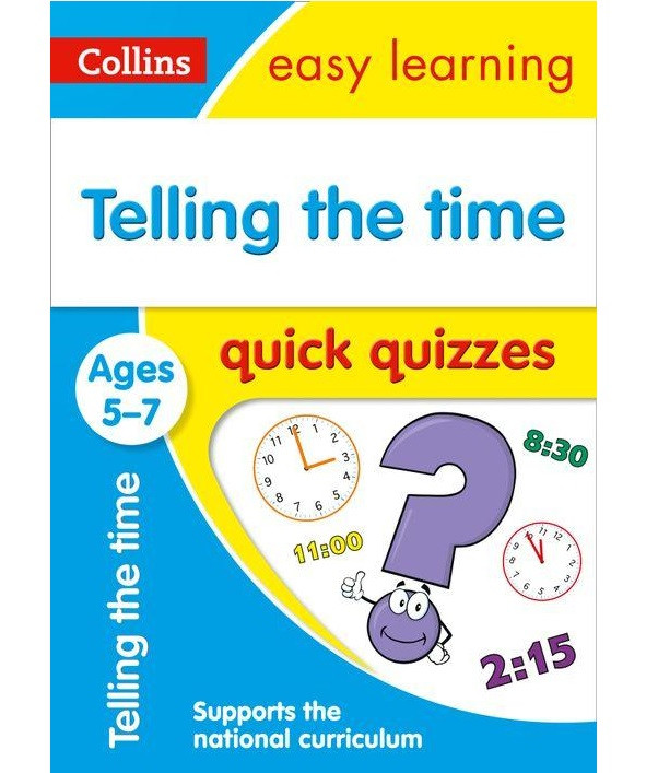 

Collins Easy Learning: Telling the Time Quick Quizzes Ages 5-7