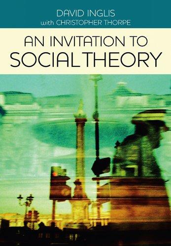 

An Invitation to Social Theory
