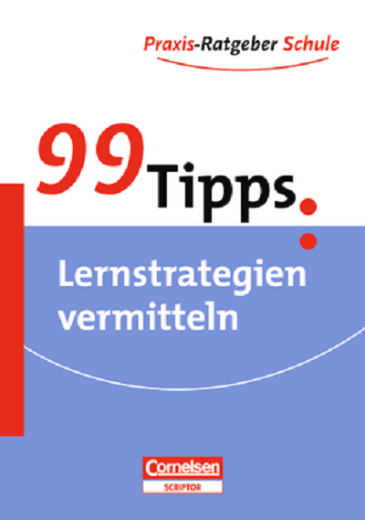 

99 Tipps: Lernstrategien vermitteln