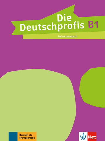 

Die Deutschprofis В1. Lehrerhandbuch - Klett