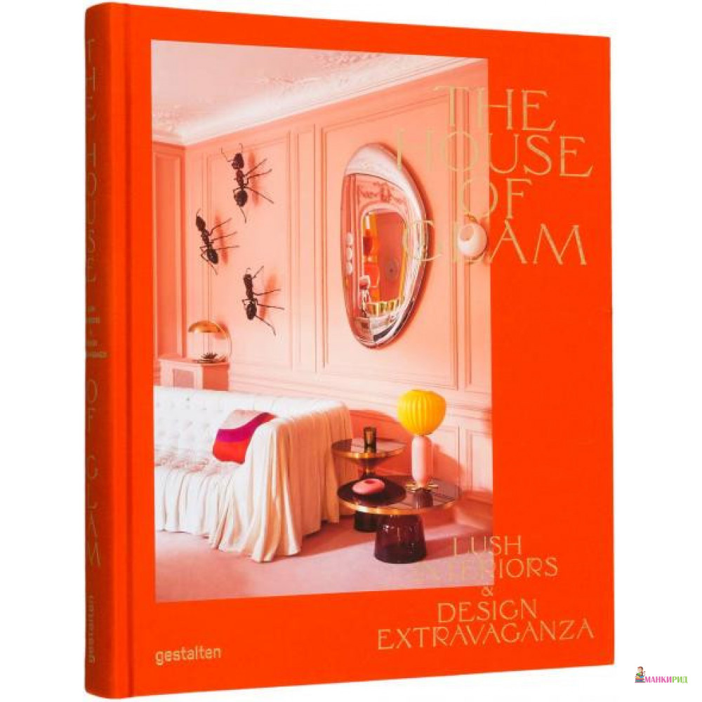 

The House of Glam - Servert Alonso-Misol - Gestalten - 869712