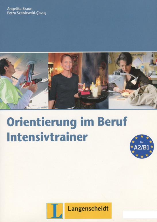 

Orientierung im Beruf. Intensivtrainer (+ CD-ROM) (979285)