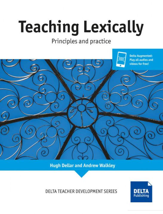 

Teaching Lexically. Principles and Practice (1201773)