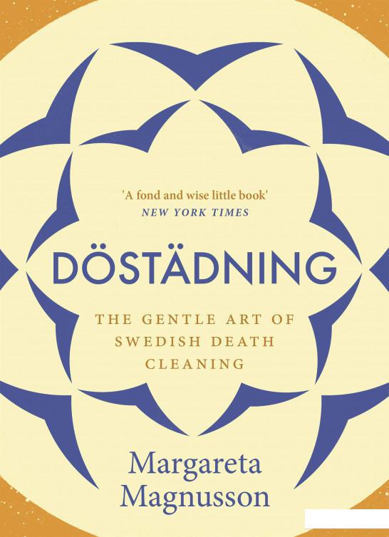 

Dstdning. The Gentle Art of Swedish Death Cleaning (1199323)